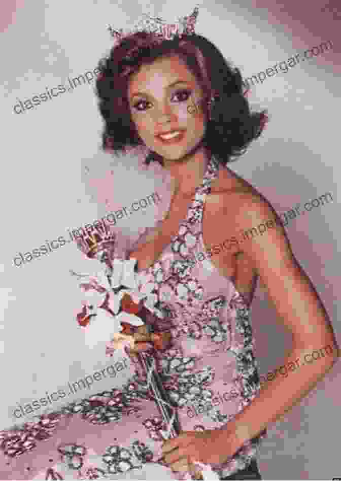 A Photograph Of Vanessa Williams, The First African American Miss America, Symbolizing The Pageant's Increasing Inclusivity And Empowerment Of Women. There She Was: The Secret History Of Miss America