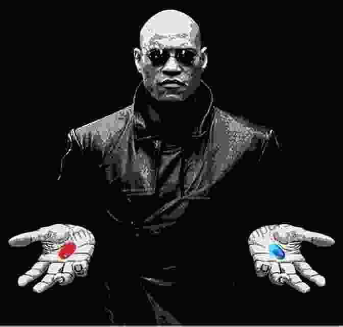 A Strong And Confident Man Holding A Red Pill, Symbolizing The Red Pill Mindframe. Taking The Red Pill The Bitter Truth: The Red Pill Mindframe And Alpha Male Strategies To Avoid Female Manipulation And Deception In Relationship And Dating