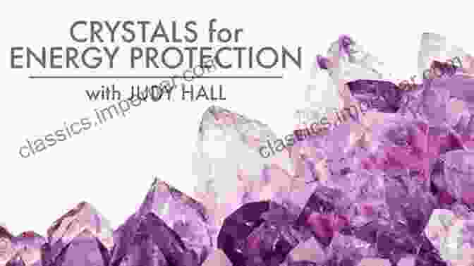 Amethyst Crystal Crystals For Psychic Self Protection Judy Hall