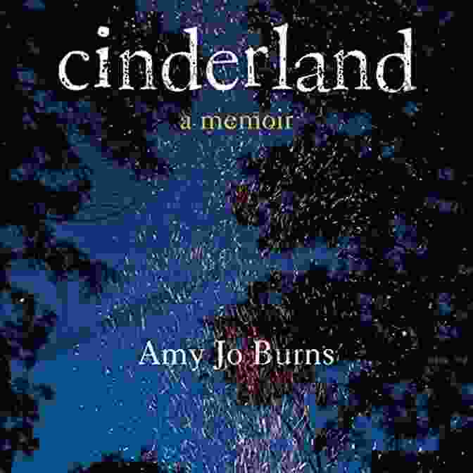 Cinderland Memoir Book Cover Cinderland: A Memoir Amy Jo Burns