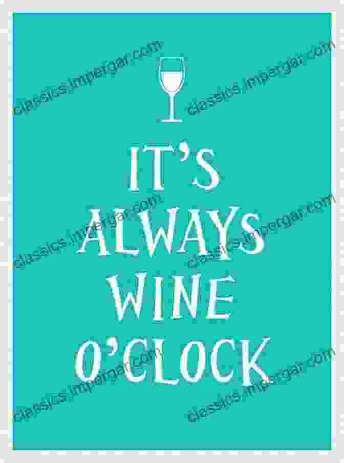 Clock Andrews McMeel Publishing: It Always Wine It S Always Wine O Clock Andrews McMeel Publishing