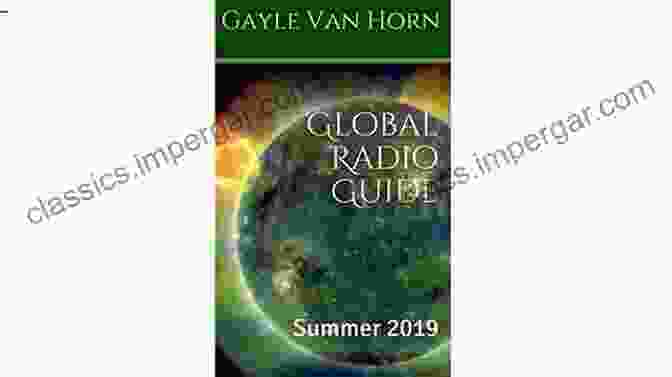 Cover Of The Global Radio Guide Summer 2024 Book Global Radio Guide: Summer 2024 Gayle Van Horn