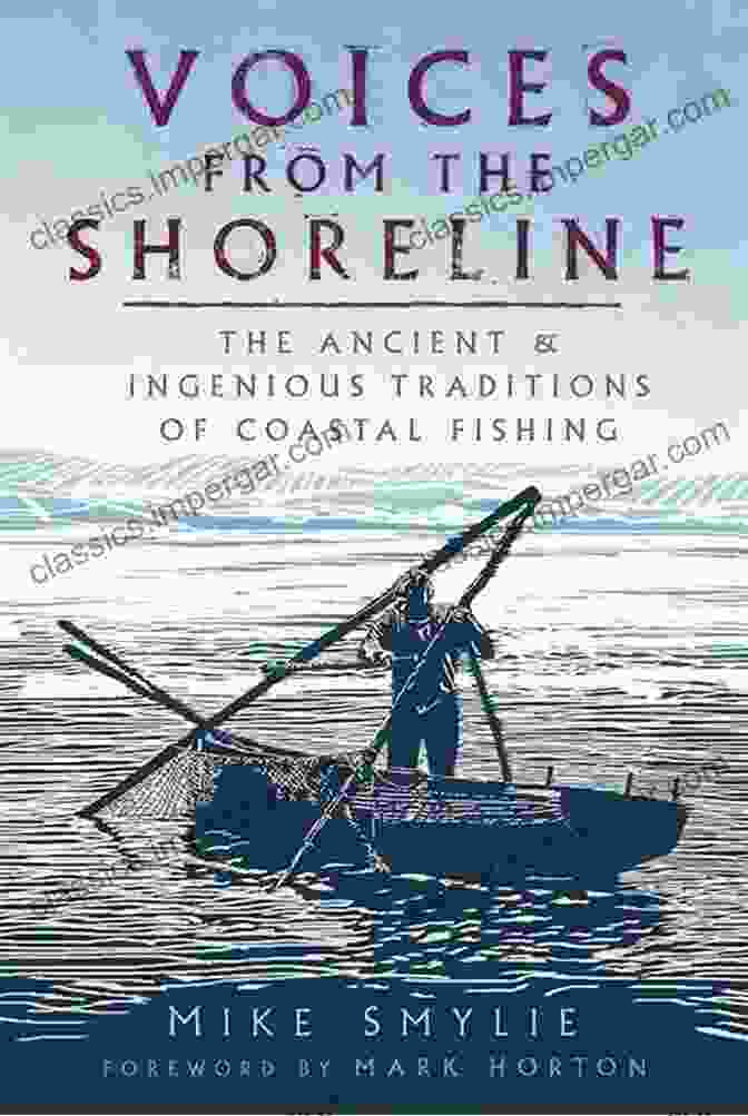 Cover Of 'Voices From The Shoreline' Anthology Book Voices From The Shoreline: The Ancient And Ingenious Traditions Of Coastal Fishing