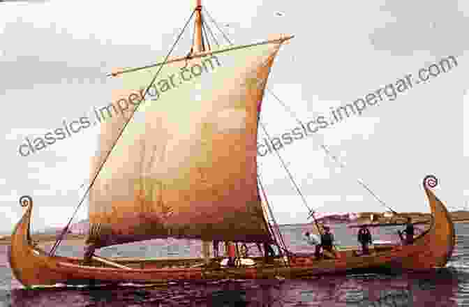 Reconstruction Of A Viking Longship The Age Of The Vikings