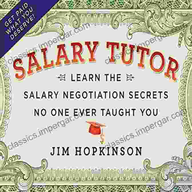 Salary Negotiation Process Salary Tutor: Learn The Salary Negotiation Secrets No One Ever Taught You