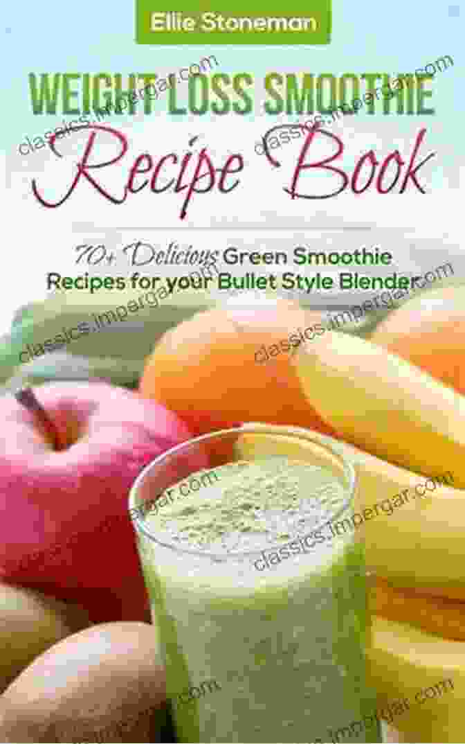 Smoothies For Weight Loss Book SMOOTHIES FOR WEIGHT LOSS : The 25 Best Weight Loss Smoothies Of All Time