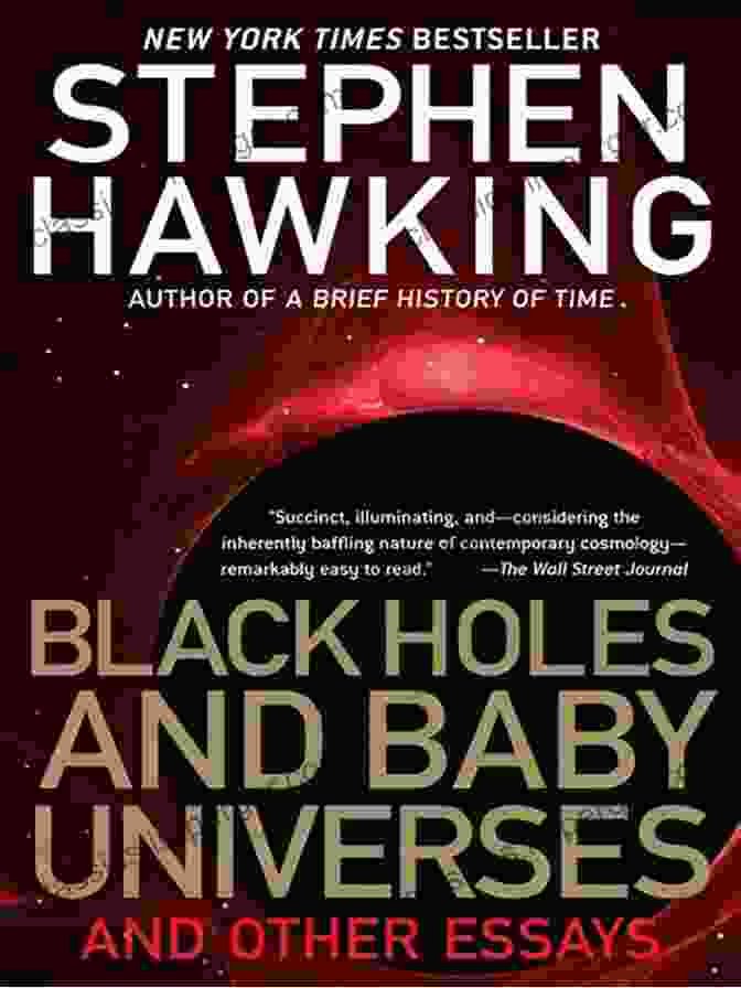 Stephen Hawking, Renowned Physicist And Author Of Black Holes And Baby Universes And Other Essays Black Holes And Baby Universes: And Other Essays