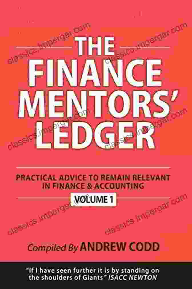 The Finance Mentors Ledger Book Cover Featuring A Golden Ledger With The Title Embossed In Bold Letters THE FINANCE MENTORS LEDGER: Practical Advice To Remain Relevant In Finance Accounting