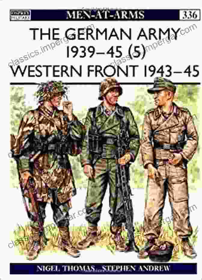 The German Army 1939 45 Western Front 1943 45: Men At Arms 336 Book Cover The German Army 1939 45 (5): Western Front 1943 45 (Men At Arms 336)