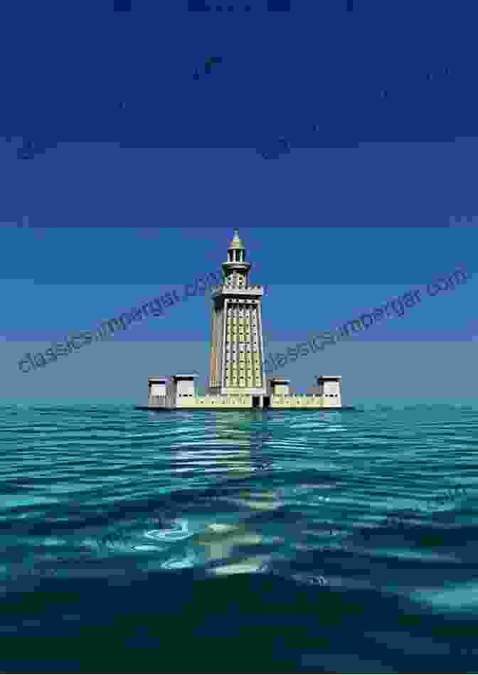 The Pharos Lighthouse The Rise And Fall Of Alexandria: Birthplace Of The Modern World