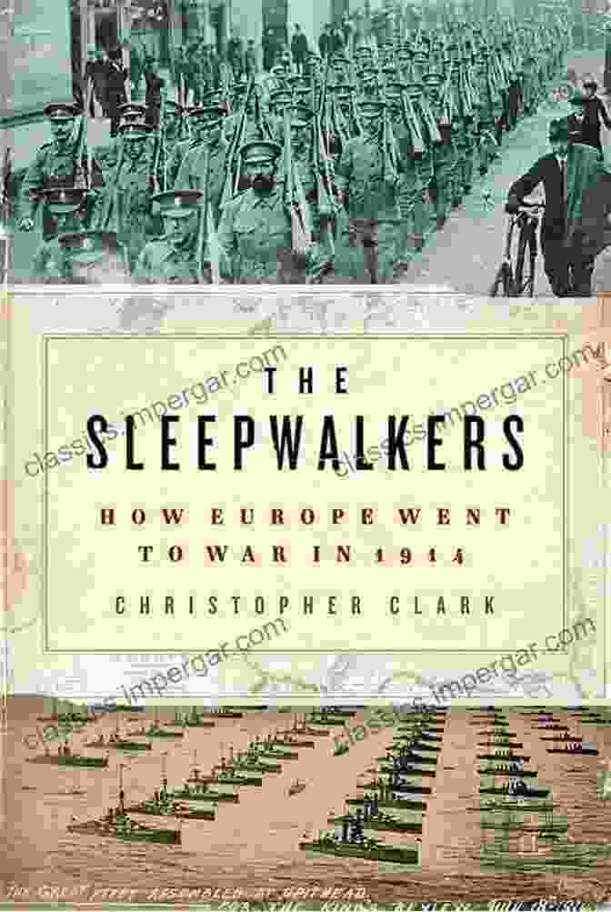 The Sleepwalkers: How Europe Went To War In 1914 Book Cover, Depicting A Group Of People Walking In The Fog The Sleepwalkers: How Europe Went To War In 1914