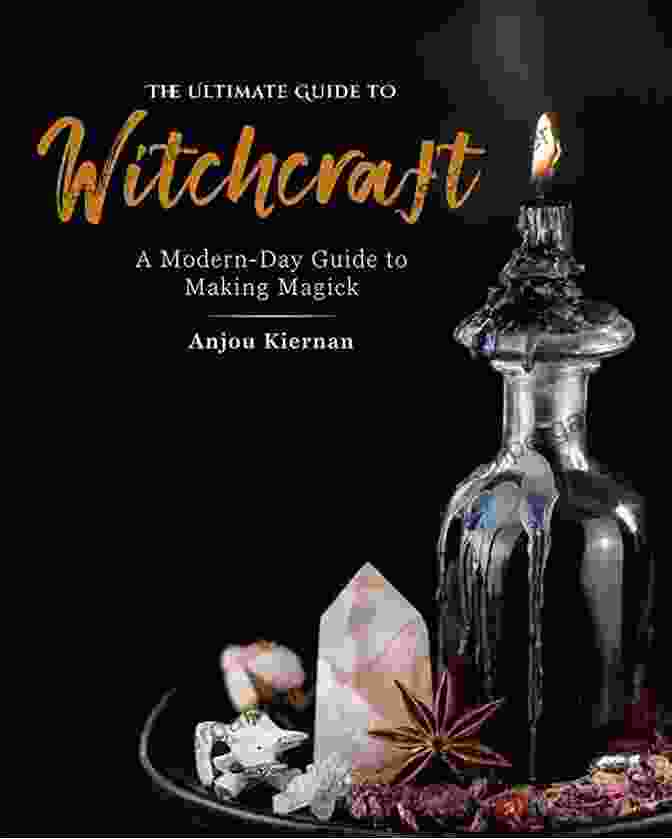 The Ultimate Guide To Witchcraft Book Cover The Ultimate Guide To Witchcraft: A Modern Day Guide To Making Magick (The Ultimate Guide To )