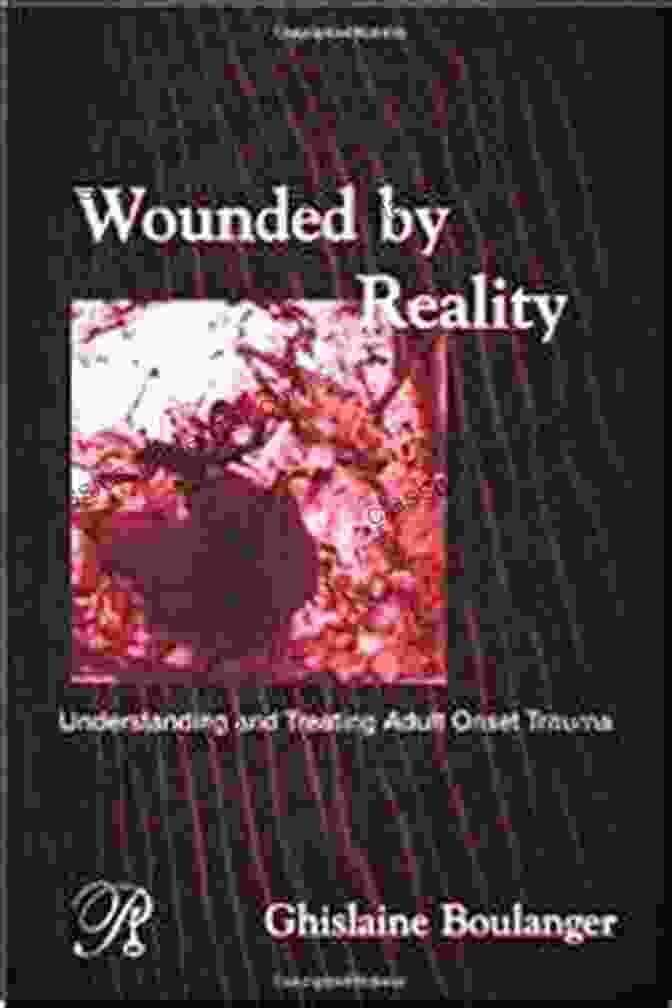 Understanding And Treating Adult Onset Trauma Psychoanalysis In New Key Series Book Cover Wounded By Reality: Understanding And Treating Adult Onset Trauma (Psychoanalysis In A New Key Series)