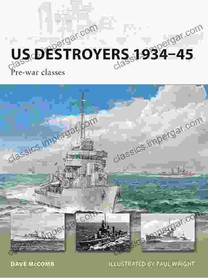 US Destroyers 1934 45 Pre War Classes New Vanguard 162 US Destroyers 1934 45: Pre War Classes (New Vanguard 162)