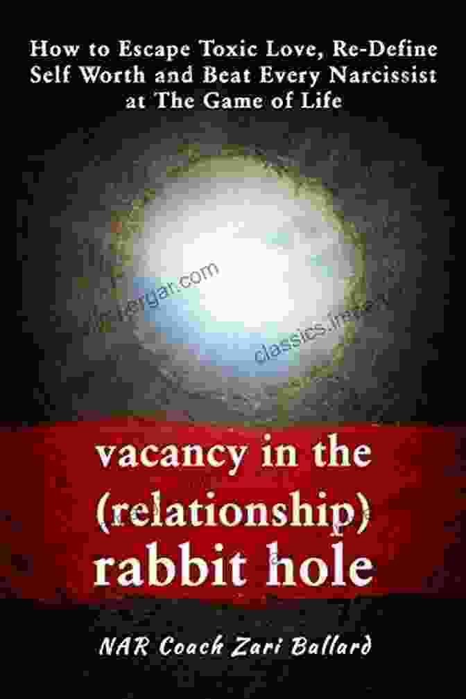 Vacancy In The Relationship Rabbit Hole Book Cover Vacancy In The (Relationship) Rabbit Hole: How To Escape Toxic Love Re Define Self Worth Beat Every Narcissist At The Game Of Life