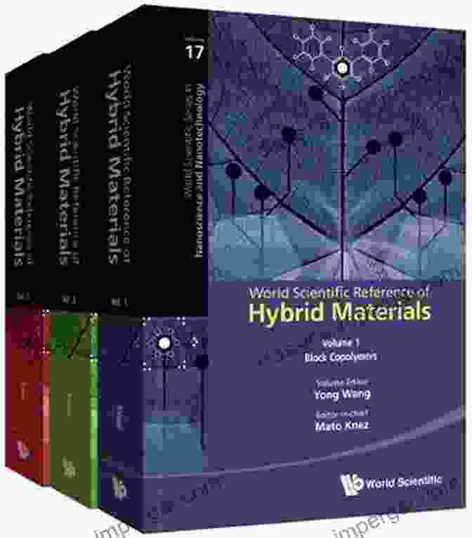 World Scientific Reference Of Hybrid Materials In Volumes World Scientific Reference Of Hybrid Materials (In 3 Volumes) (World Scientific In Nanoscience And Nanotechnology 17)