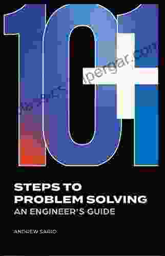 10+1 Steps To Problem Solving: An Engineer S Guide