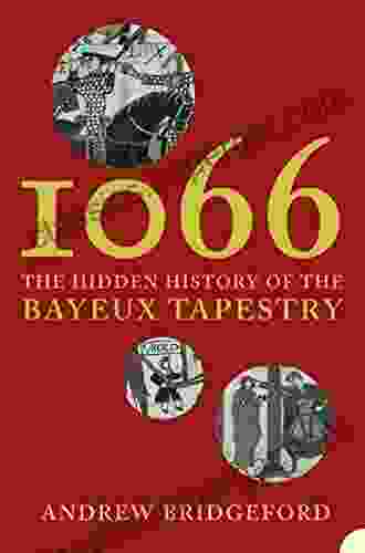 1066: The Hidden History Of The Bayeux Tapestry