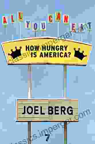 All You Can Eat: How Hungry Is America?