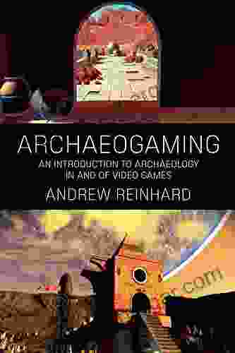 Archaeogaming: An Introduction To Archaeology In And Of Video Games