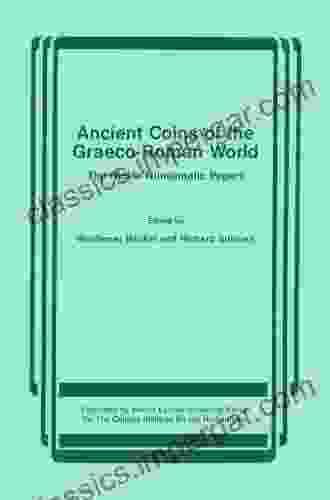 Ancient Coins Of The Graeco Roman World: The Nickle Numismatic Papers