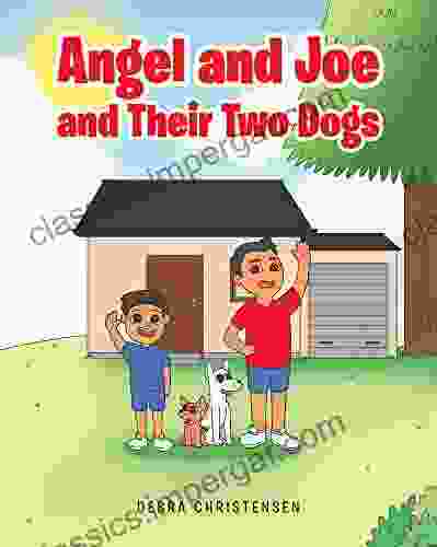 Angel and Joe and Their Two Dogs