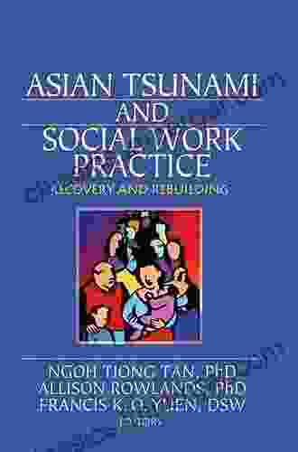 Asian Tsunami and Social Work Practice: Recovery and Rebuilding