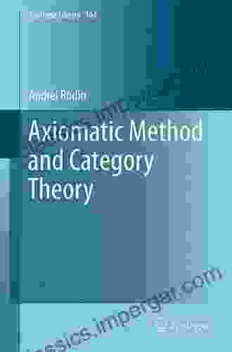 Axiomatic Method And Category Theory (Synthese Library 364)