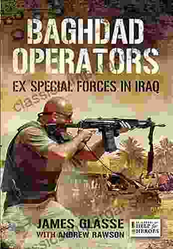 Baghdad Operators: Ex Special Forces in Iraq