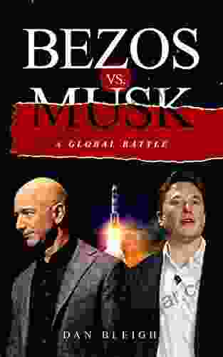 BEZOS vs MUSK: A GLOBAL BATTLE