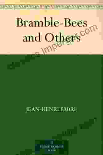 Bramble Bees And Others Jean Henri Fabre