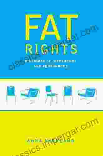 Fat Rights: Dilemmas Of Difference And Personhood