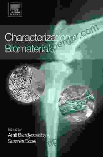 Characterization Of Biomaterials Amit Bandyopadhyay