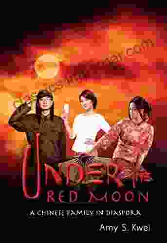 Under The Red Moon: A Chinese Family In Diaspora