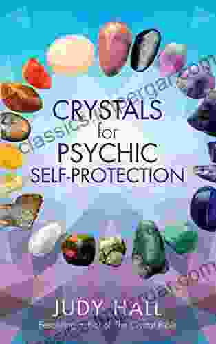 Crystals for Psychic Self Protection Judy Hall