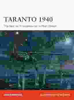 Taranto 1940: The Fleet Air Arm S Precursor To Pearl Harbor (Campaign 288)