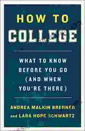 How To College: What To Know Before You Go (and When You Re There)