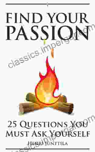 Find Your Passion: 25 Questions You Must Ask Yourself