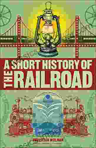 A Short History Of The Railroad