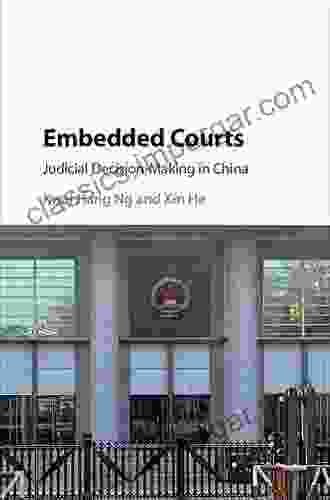 Embedded Courts: Judicial Decision Making In China