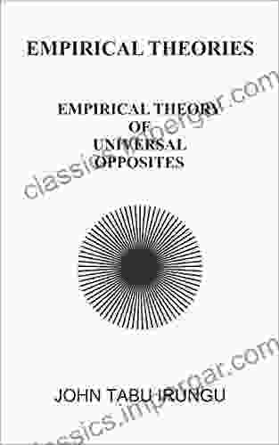 Empirical Theory of Universal Opposites (EMPIRICAL THEORIES 3)