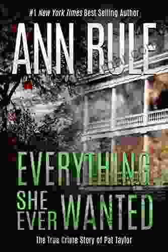 Everything She Ever Wanted Ann Rule