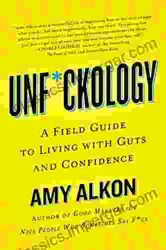 Unf*ckology: A Field Guide To Living With Guts And Confidence