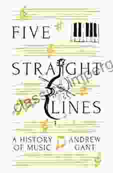 Five Straight Lines: A History Of Music