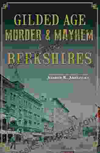 Gilded Age Murder Mayhem In The Berkshires