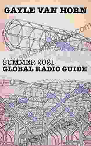 Global Radio Guide: Summer 2024 Gayle Van Horn