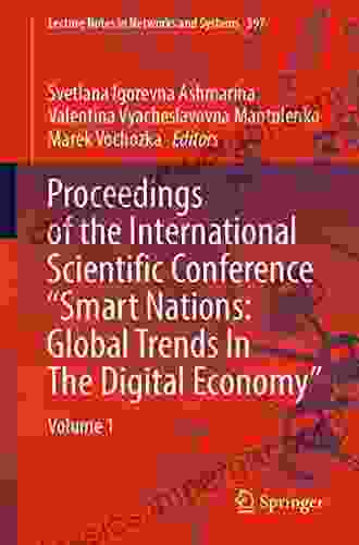 Proceedings of the International Scientific Conference Smart Nations: Global Trends In The Digital Economy : Volume 1 (Lecture Notes in Networks and Systems 397)