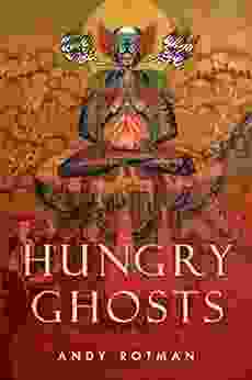 Hungry Ghosts Andy Rotman