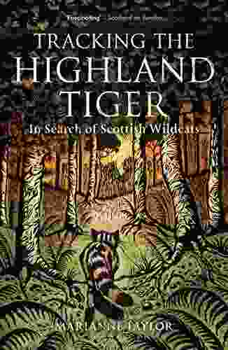 Tracking The Highland Tiger: In Search Of Scottish Wildcats