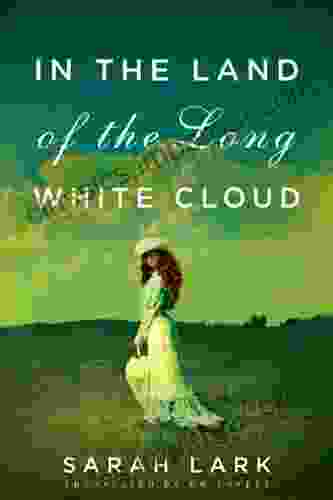 In The Land Of The Long White Cloud (In The Land Of The Long White Cloud Saga 1)